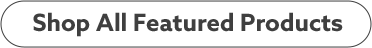 Shop All Featured Products